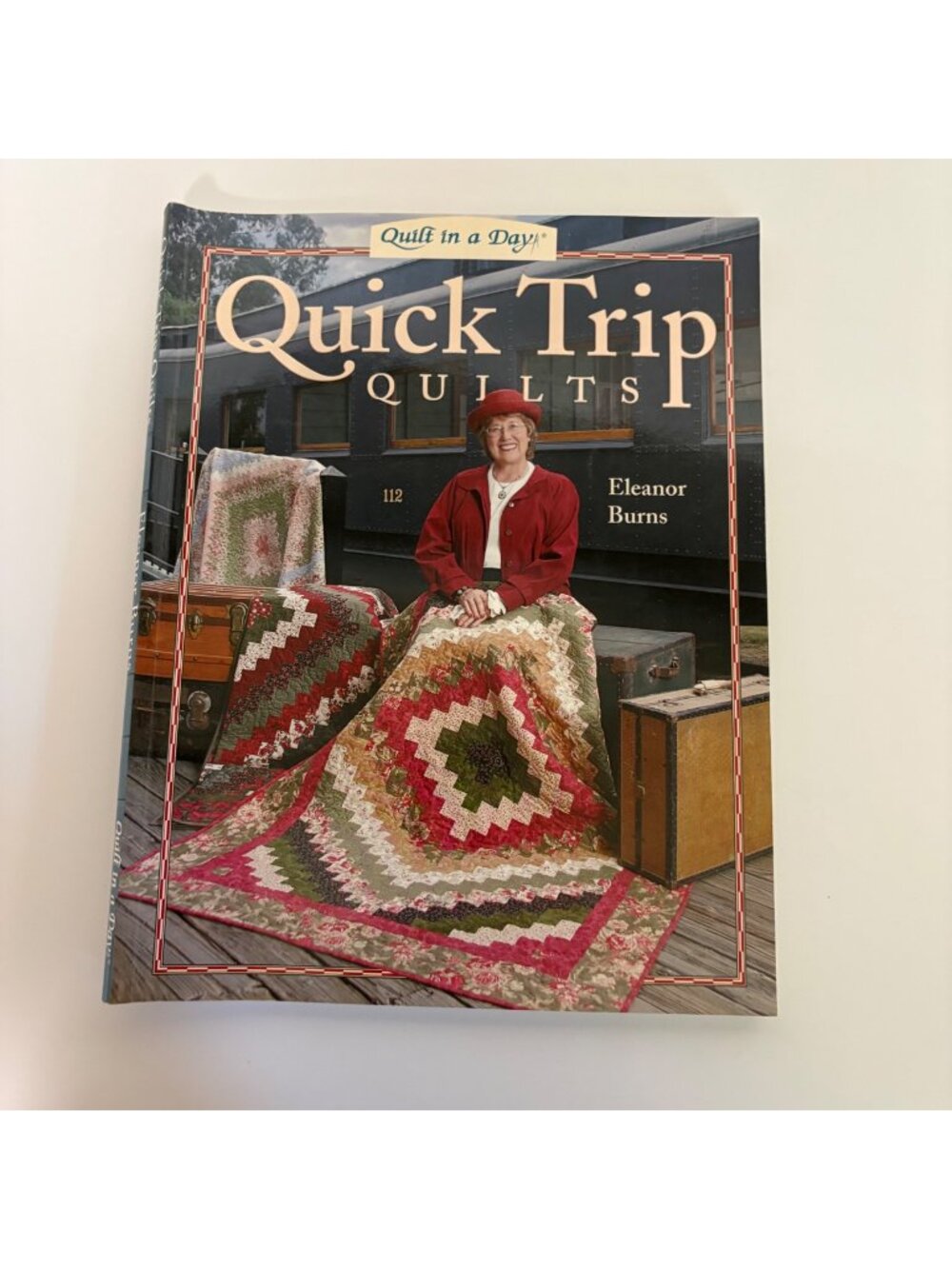 Quick Trip Quilts Paperback Eleanor Burns First Edition 2006 Quilt In A Day Book